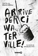 Arrivederci Waterville! Ediz. illustrata