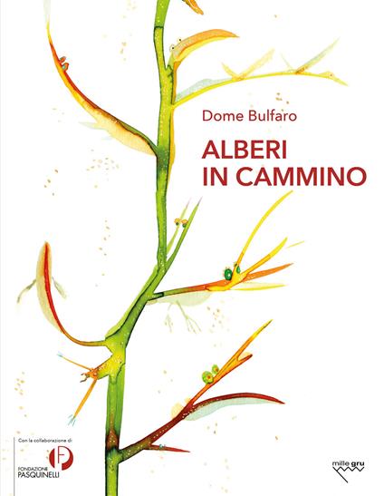 Alberi in cammino. Nelle connessioni profonde tra pianta ed essere umano, arte ed ecopoesia - Dome Bulfaro - copertina