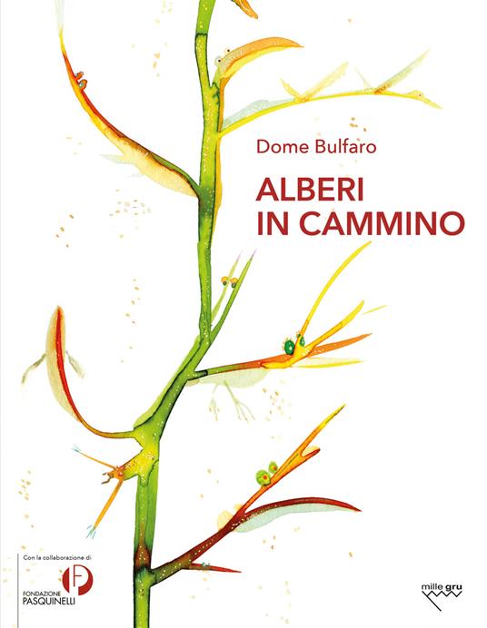 Alberi in cammino. Nelle connessioni profonde tra pianta ed essere umano, arte ed ecopoesia - Dome Bulfaro - copertina