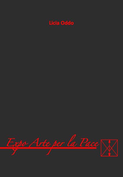 Expo arte per la pace. Ediz. per la scuola - Licia Oddo - copertina