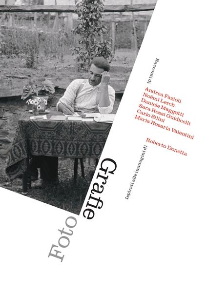 Foto Grafie. Racconti ispirati alle immagini di Roberto Donetta - copertina