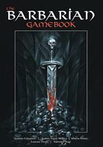 The Barbarian Gamebook. Ediz. integrale. Con Carte