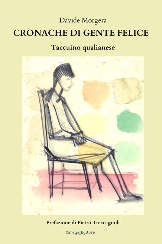 Cronache di gente felice. Taccuino qualianese - Davide Morgera - copertina