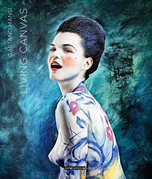 Living canvas. Ediz. italiana e inglese - Gaetano Mansi - copertina