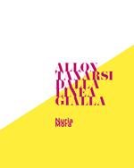 Allontanarsi dalla linea gialla. Nuria mora