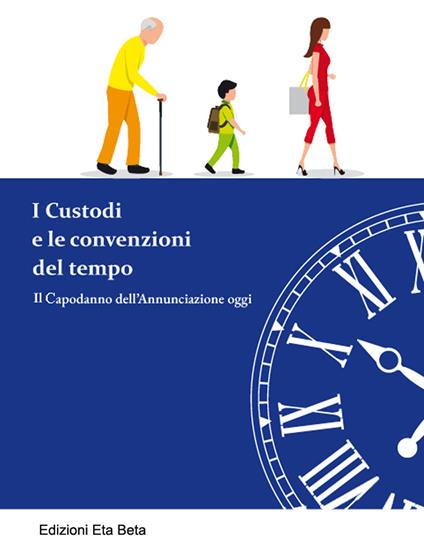 I custodi e le convenzioni del tempo. Il Capodanno dell'Annunciazione oggi - copertina