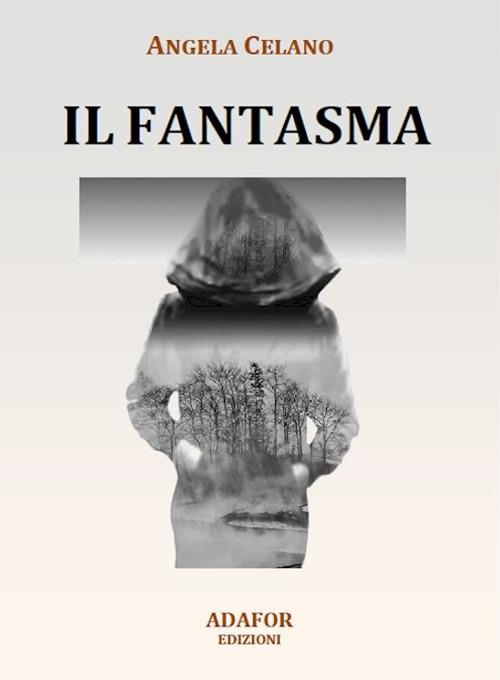 Il fantasma - Angela Celano - copertina
