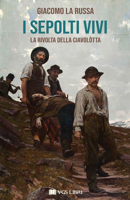 I sepolti vivi. La rivolta della Ciavolòtta - Giacomo La Russa - copertina