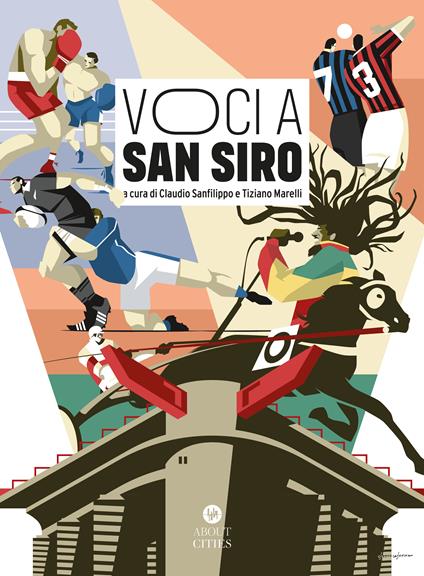 Voci a San Siro. Racconti e testimonianze sullo stadio «più bello del mondo». Ediz. illustrata - copertina