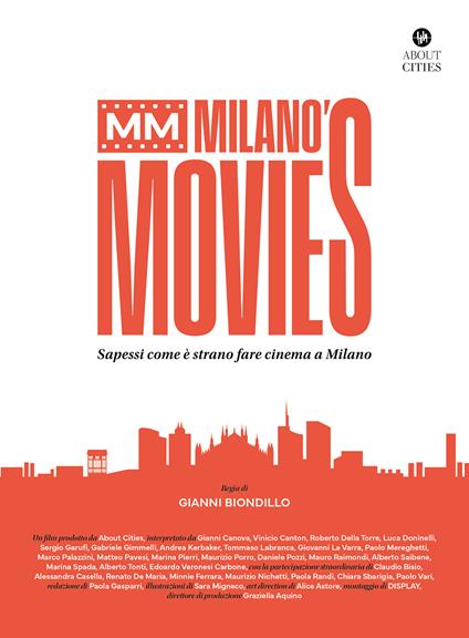 MM Milano's Movies. Sapessi come è strano fare cinema a Milano. Ediz. illustrata - copertina