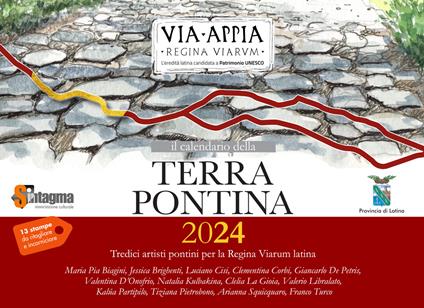 Il calendario della Terra Pontina 2024. Via Appia regina viarum. Ediz. illustrata - copertina