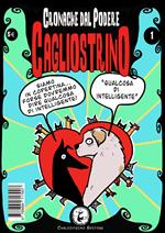 Cronache dal podere Cagliostrino. Ediz. illustrata. Vol. 1