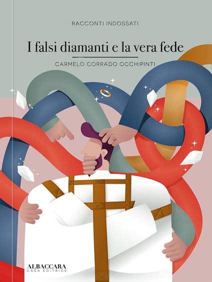 I falsi diamanti e la vera fede - Carmelo Corrado Occhipinti - copertina