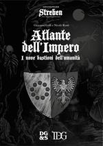Streben. Atlante dell’Impero. I nove bastioni dell’umanità