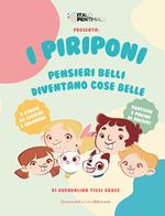I Piriponi. Pensieri belli diventano cose belle