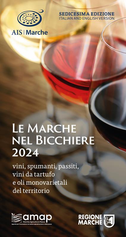 Le Marche nel bicchiere 2024. Vini, spumanti, passiti, vini da tartufo e oli monovarietali del territorio - copertina