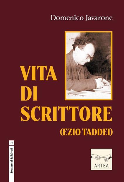 Vita di scrittore. Ezio Taddei - Domenico Javarone - copertina