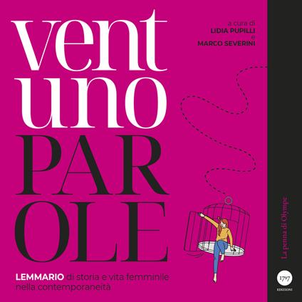 Ventuno parole. Lemmario di storia e vita femminile nella contemporaneità - copertina