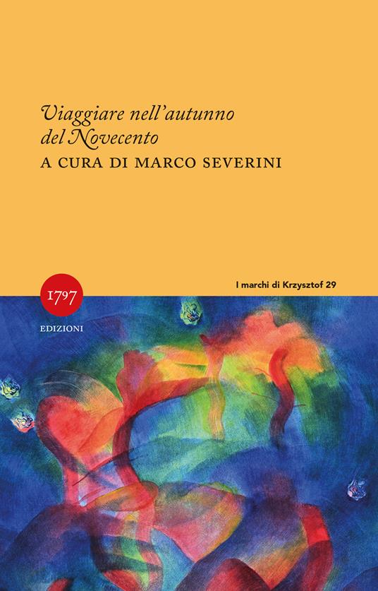 Viaggiare nell'autunno del Novecento (1963-1980) - copertina