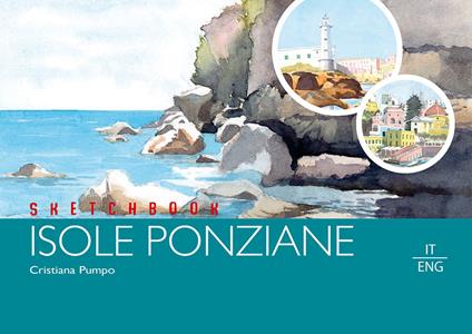 Sketchbook isole ponziane. Ediz. italiana e inglese - Cristiana Pumpo - copertina
