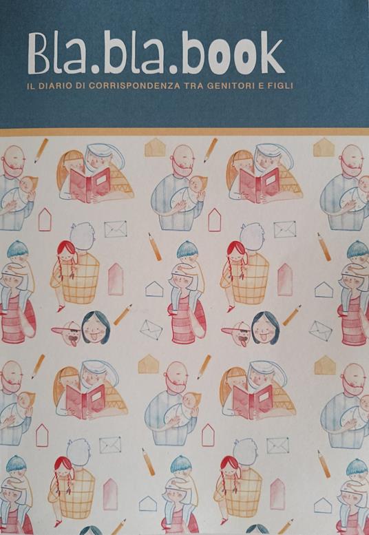 Bla.bla.book. Il diario di corrispondenza tra genitori e figli - Laura Gioia Grassi - copertina
