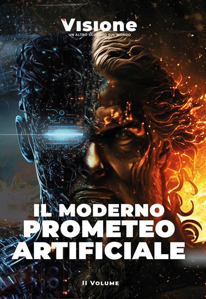 Visione. Un altro sguardo sul mondo (2023). Vol. 2: Il moderno Prometeo artificiale - copertina