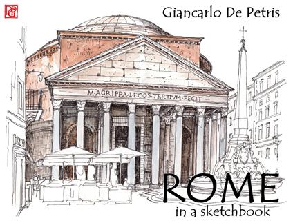 Rome in a sketchbook. Ediz. illustrata - Giancarlo De Petris - copertina