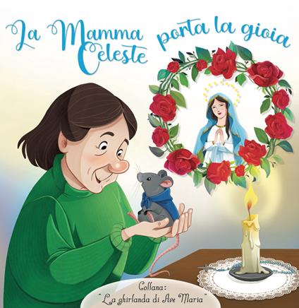 La Mamma celeste porta la gioia. Ediz. a colori - copertina