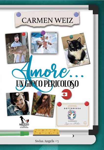 Amore... Un gioco pericoloso. Swiss angels - Carmen Weiz - copertina