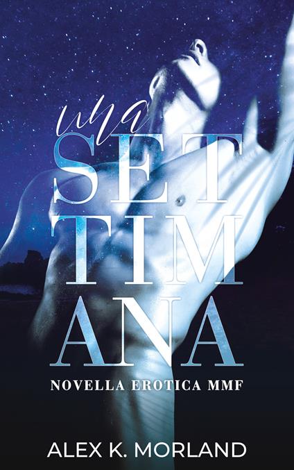 Una settimana - Alex K. Morland - ebook