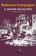 Il sapore dei ricordi. 13 gustosi racconti 13