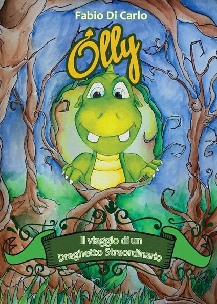 Olly. Il viaggio di un draghetto straordinario. Ediz. illustrata - Fabio Di Carlo - copertina