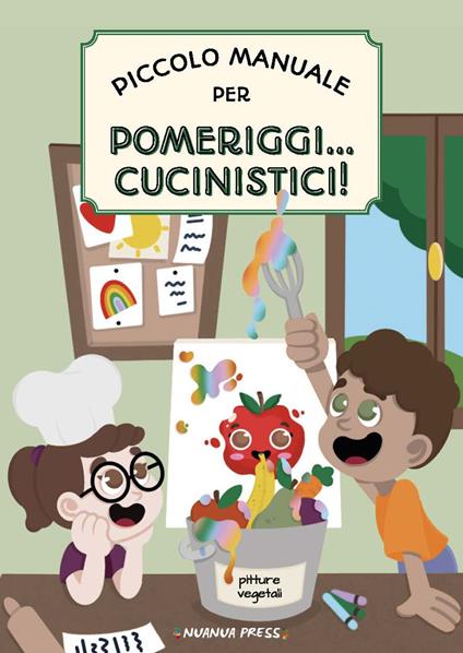Piccolo manuale per pomeriggi... cucinistici! - Giada Simeoni - copertina