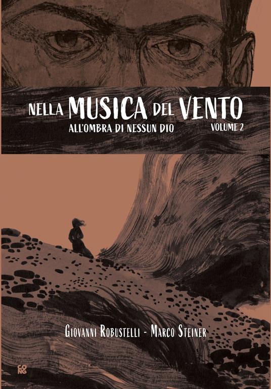 All'ombra di nessun Dio. Nella musica del vento. Vol. 2 - Marco Steiner,Giovanni Robustelli - copertina