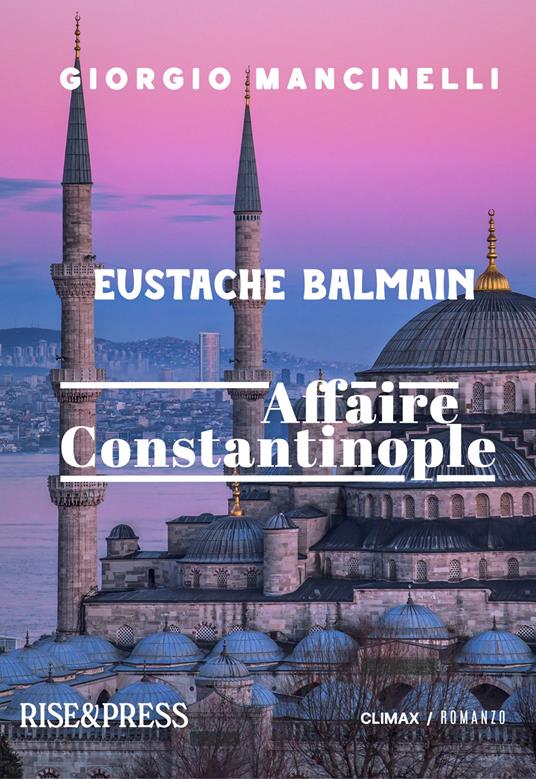 Eustache Balmain. Affaire Constantinople - Giorgio Mancinelli - copertina