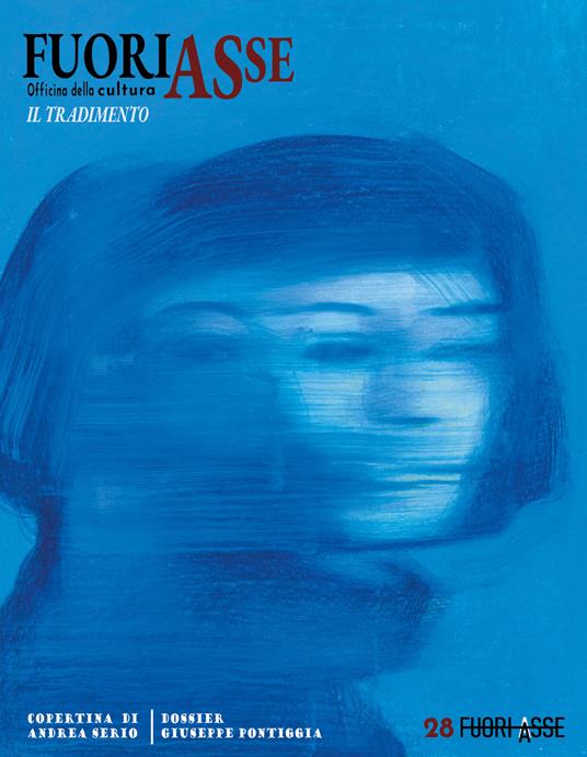FuoriAsse. Officina della cultura. Con Dossier Pontiggia. Vol. 28: Il tradimento - copertina