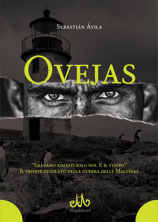Ovejas. «Eravamo rimasti solo noi. E il vuoto». Il fronte desolato della guerra delle Malvinas - Sebastián Ávila - copertina