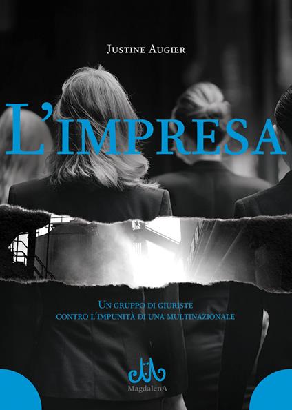 L'impresa. Un gruppo di giuriste contro l'impunità di una multinazionale - Justine Augier - copertina