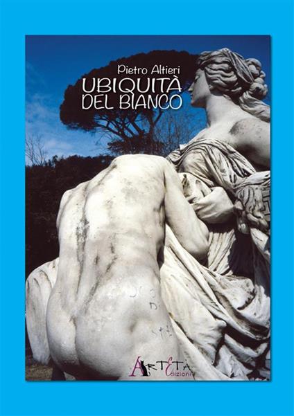 Ubiquità del bianco - Pietro Altieri - copertina