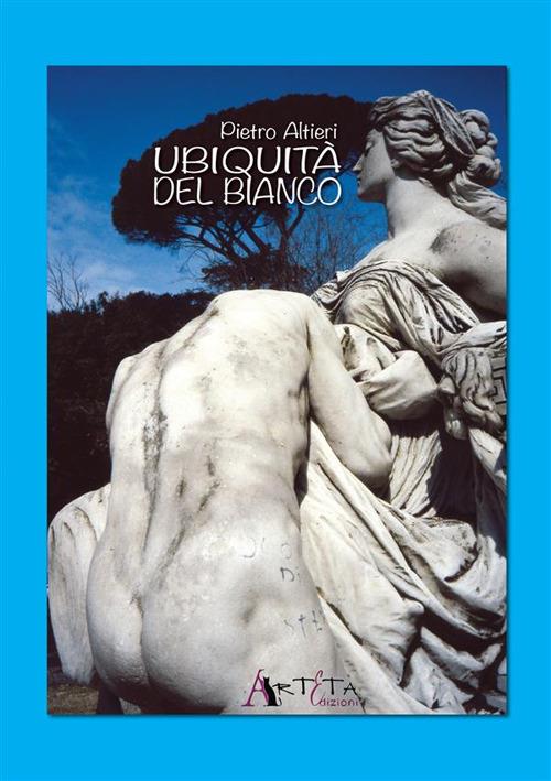 Ubiquità del bianco - Pietro Altieri - copertina
