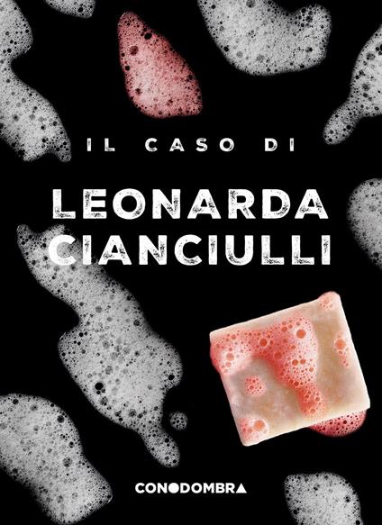 Il caso di Leonarda Cianciulli - Collettivo Tralerighe - ebook