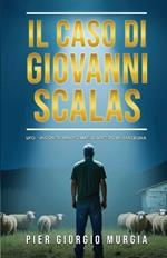 Il caso di Giovanni Scalas. UFO. Incontri ravvicinati del 4° tipo in Sardegna. Con audiolibro