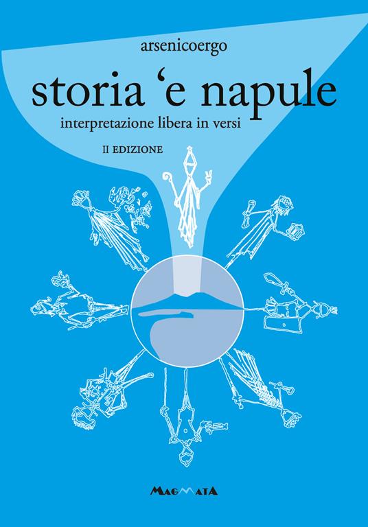 Storia ‘e Napule. Versi, raccontini, greguerias - Ergo Arsenico - copertina