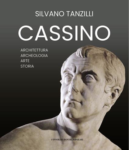 Cassino. Architettura archeologia arte storia. Ediz. illustrata - Silvano Tanzilli - copertina