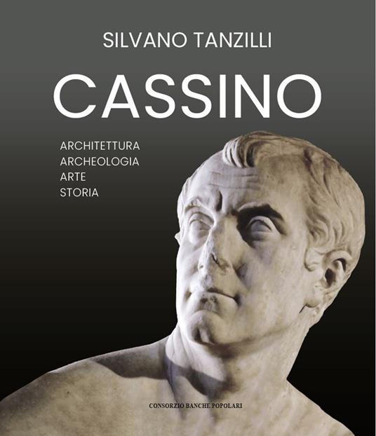 Cassino. Architettura archeologia arte storia. Ediz. illustrata - Silvano Tanzilli - copertina