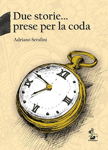Due storie... prese per la coda