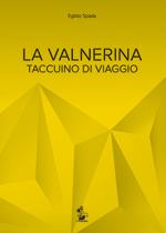 La Valnerina. Taccuino di viaggio