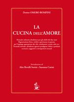 La cucina dell'amore. Manuale culinario afrodisiaco per gli adulti dei due sessi