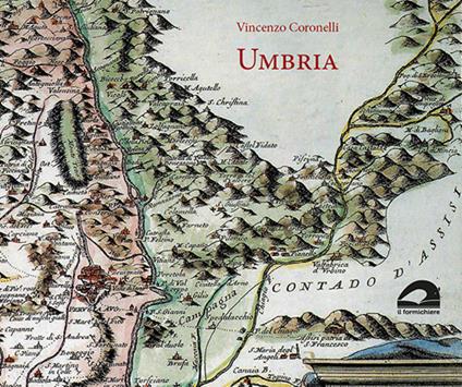 Umbria (rist. anast. 1708). Ediz. illustrata - Vincenzo Coronelli - copertina