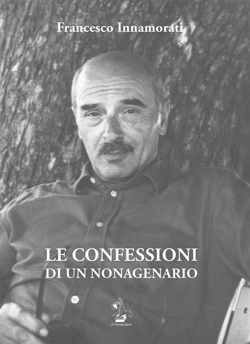 Le confessioni di un nonagenario - Francesco Innamorati - copertina